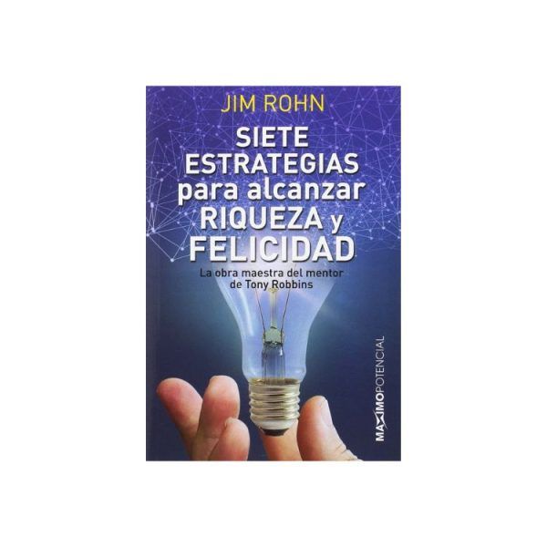 7 estrategias para alcanzar riqueza y felicidad - Jim Rohn - Factor ...
